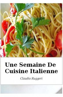 Une Semaine De Cuisine Italienne