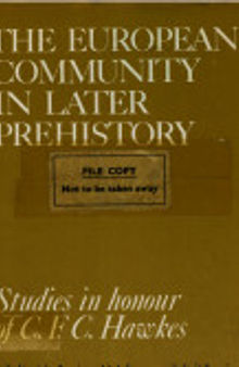 The European Community in Later Prehistory: Studies in Honour of C. F. C. Hawkes