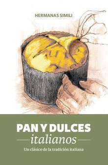 Pan y Dulces italianos. Un clásico de la tradición italiana