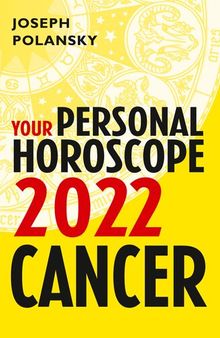 Cancer 2022: Your Personal Horoscope