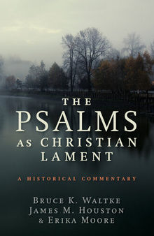 The Psalms as Christian Lament