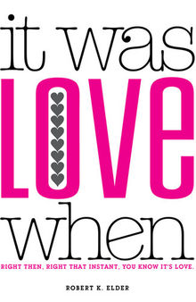 It Was Love When...: Tales from the Beginning of Love