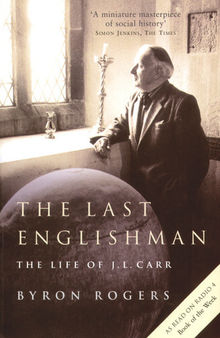 The Last Englishman: the Life of J.L. Carr