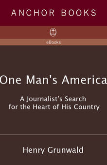 One Man's America: A Journalist's Search for the Heart of His Country