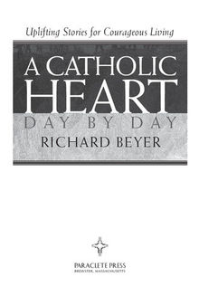 Catholic Heart Day by Day: Uplifting Stories for Courageous Living