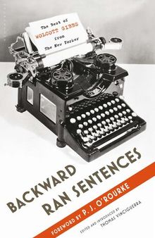 Backward Ran Sentences: The Best of Wolcott Gibbs from The New Yorker