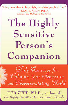 The Highly Sensitive Person's Companion: Daily Exercises for Calming Your Senses in an Overstimulating World