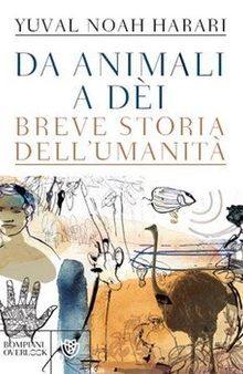 Da animali a dèi. Breve storia dell'umanità (2014)