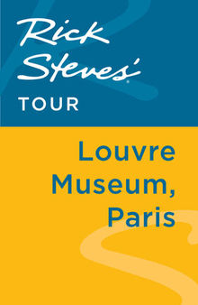 Rick Steves' Tour: Louvre Museum, Paris