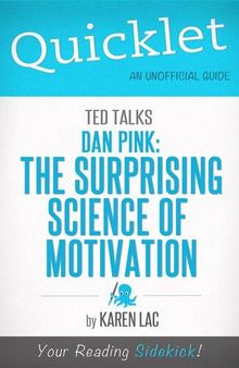 Quicklet on Ted Talks: Dan Pink on the Surprising Science of Motivation (Cliffnotes-like Summary)