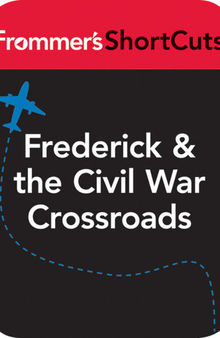 Frederick and the Civil War Crossroads, Maryland