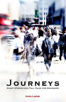 Journeys: Short Stories and Tall Tales for Managers