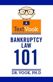 Bankruptcy Law 101: The TextVook