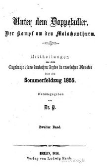 Der Kampf um den Malachowturm : Mitteilungen aus dem Tagebuch eines deutschen Arztes in russischen Diensten über den Sommerfeldzug 1855