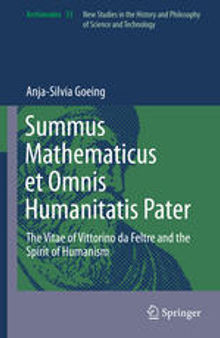 Summus Mathematicus et Omnis Humanitatis Pater: The Vitae of Vittorino da Feltre and the Spirit of Humanism