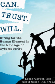 Can. Trust. Will.: Hiring for the Human Element in the New Age of Cybersecurity