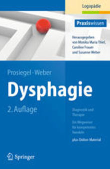 Dysphagie: Diagnostik und Therapie: Ein Wegweiser für kompetentes Handeln