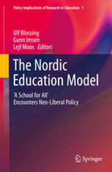 The Nordic Education Model: 'A School for All' Encounters Neo-Liberal Policy