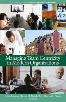 Managing Team Centricity in Modern Organizations
