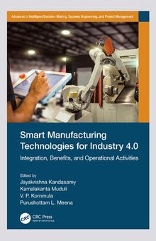 Smart Manufacturing Technologies for Industry 4.0: Integration, Benefts, and Operational Activities