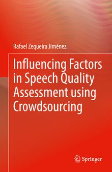 Influencing Factors in Speech Quality Assessment using Crowdsourcing