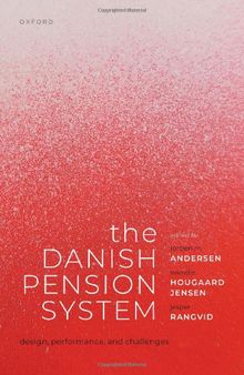 The Danish Pension System: Design, Performance, and Challenges