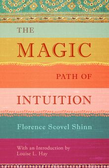 The Magic Path of Intuition