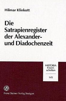 Die Satrapienregister der Alexander- und Diadochenzeit