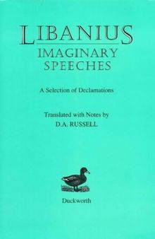 Libanius: Imaginary Speeches: A Selection of Declamations