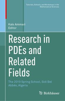 Research in PDEs and Related Fields: The 2019 Spring School, Sidi Bel Abbès, Algeria