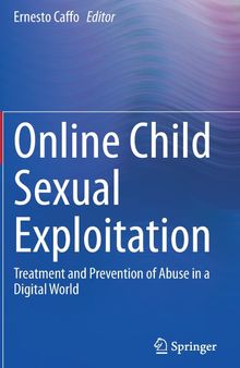Online Child Sexual Exploitation: Treatment and Prevention of Abuse in a Digital World