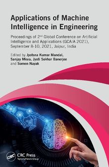 Applications of Machine Intelligence in Engineering: Proceedings of 2nd Global Conference on Artificial Intelligence and Applications (GCAIA, 2021), September 8-10, 2021, Jaipur, India