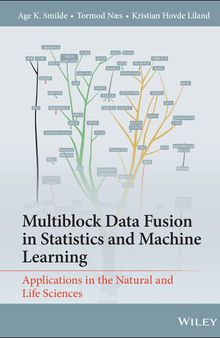 Multiblock Data Fusion in Statistics and Machine Learning: Applications in the Natural and Life Sciences