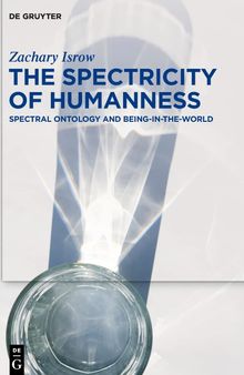 The Spectricity of Humanness: Spectral Ontology and Being-in-the-World