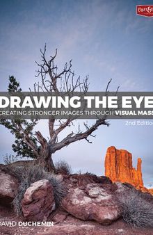 Drawing The Eye Creating Stronger Images Through Visual Mass