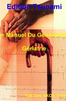 Le Manuel Du Généraliste - Gériatrie