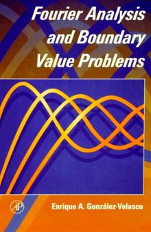 Fourier Analysis and Boundary Value Problems
