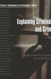 Explaining Criminals and Crime: Essays in Contemporary Criminological Theory