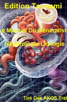 Le Manuel Du Généraliste - Néphrologie-Urologie