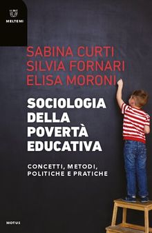 Sociologia della povertà educativa. Concetti, metodi, politiche e pratiche