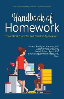 Handbook of Homework: Theoretical Principles and Practical Applications