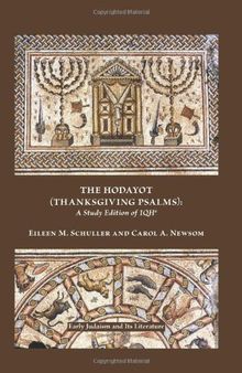 The Hodayot (Thanksgiving Psalms): A Study Edition of 1QHᵃ