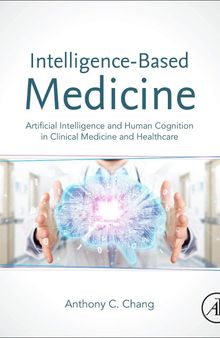 Intelligence-Based Medicine: Artificial Intelligence and Human Cognition in Clinical Medicine and Healthcare