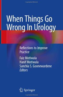 When Things Go Wrong In Urology: Reflections to Improve Practice