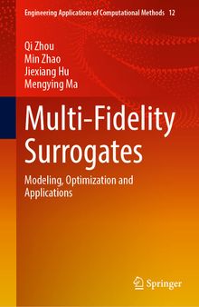 Multi-fidelity Surrogates: Modeling, Optimization and Applications