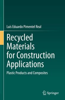 Recycled Materials for Construction Applications: Plastic Products and Composites