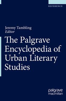 The Palgrave Encyclopedia of Urban Literary Studies