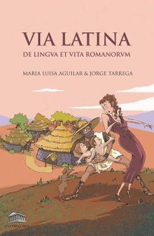 Via Latina: De lingua et vita Romanorum