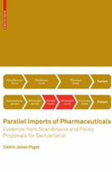 Parallel Imports of Pharmaceuticals: Evidence from Scandinavia and Policy Proposals for Switzerland