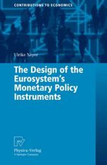 The Design of the Eurosystem’s Monetary Policy Instruments
